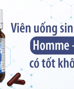 Thuốc Homme F Có Tốt Không? Công Dụng Thế Nào?